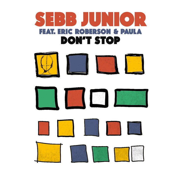 Sebb Junior feat. Eric Roberson &amp; Paula – Don’t Stop